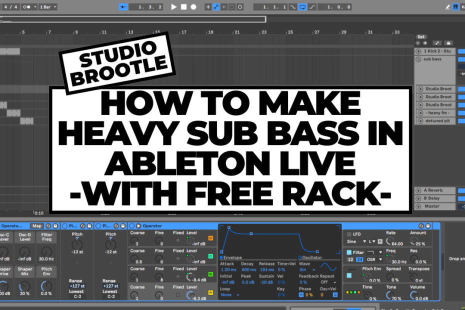 How To Make Heavy Sub Bass In Ableton Live with Free Rack